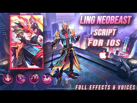 [iOS] Ling — Neobeast Skin Script | Neobeast Ling | Full Effects + SFX & Voice | Latest Patch
