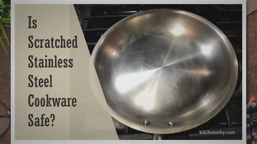 Is Scratched Stainless Steel Cookware Safe