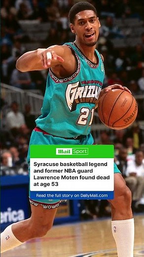 Lawrence Moten, a legendary Syracuse University basketball star, dies at 53