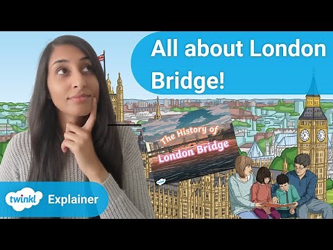 Teaching Your Children All about the History of London Bridge!