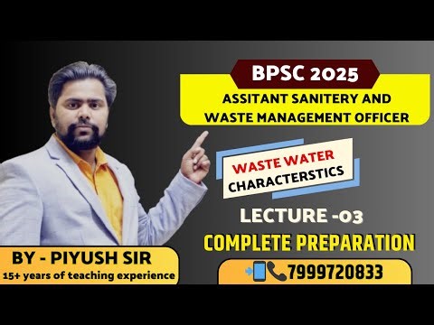 BPSC ASSISTANT SANITARY & WASTE MANAGEMENT OFFICER classes || Waste water characteristics Lecture 4