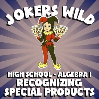 Recognizing Special Products JOKERS WILD Math Game - No Prep Algebra 1 Review