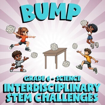 Interdisciplinary STEM Challenges BUMP Science Game - No Prep Grade 6 Review