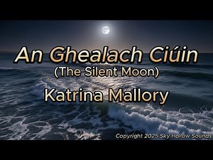 An Ghealach Chiúin (The Silent Moon) - Irish Celtic Ballad (Gaelic Love Song of the Sea)