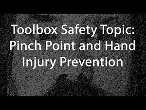 Toolbox Safety Topic Pinch Points and Hand Injury Prevention