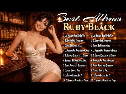 Rubi Black's | El suspiro del pasado | Una colección de 10 baladas emotivas-Lo mejor de Rubi Black's