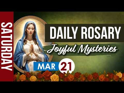Daily Rosary Today, March 21 | Joyful Mysteries Holy Rosary Prayer | Catholic Virtual Rosary