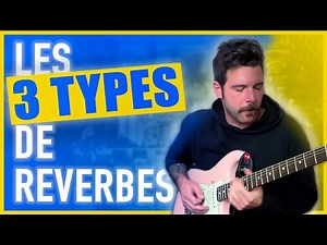 The different types of reverberations