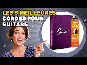 Les 3 meilleures cordes pour guitare 2025: guide pratique pour un achat intelligent