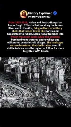 The Italian Front in WWI turned Alpine valleys into moonscapes with millions of artillery shells
