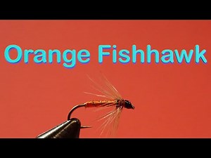 Beginner's Fly Tying Series: Classic Wet Flies - the Orange Fishhawk
