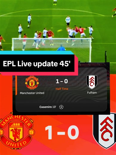 EPL WEEK 24 live update: It is the end of the 1st half and a Casemiro 19th minutes header from a Bruno Fernandes edge of the box free kick remains the difference. It is Manchester United 1, Fulham yet to score in a doggy affair. like and follow for more. #manchesterunited #Fulham #ManFul #epllivematchupdate