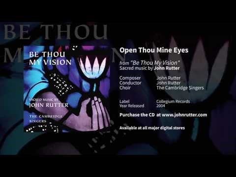 Open thou mine eyes - John Rutter, The Cambridge Singers