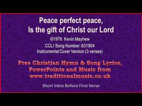 Peace Perfect Peace Is The Gift Of Christ Our Lord(cellos) - Hymn Lyrics & Music