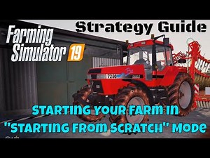 How to Start your Farm | Starting From Scratch Mode | Farming Simulator 19 Tutorial