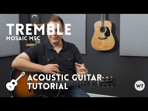 Tremble - Mosaic MSC - Tutorial (acoustic guitar)