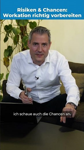 Risiken & Chancen: Workation richtig vorbereiten