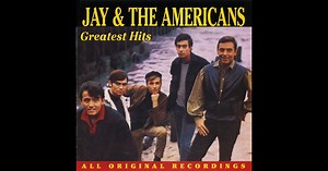 Greatest Hits by Jay & The Americans on Apple Music