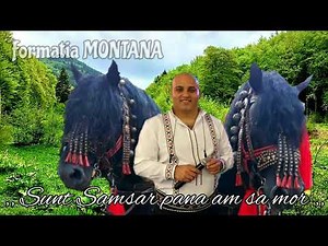 Formatia MONTANA - ,, Sunt samsar pana am sa mor ,,