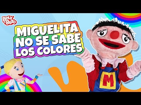 MIGUELITA No Se Sabe Los Colores - Bely y Beto