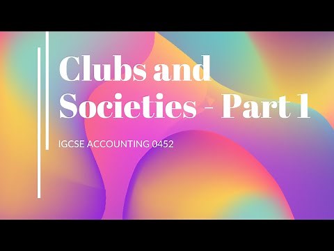 Clubs and Societies: Part 1 Igcse Accounting