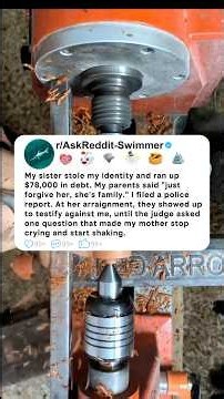 My sister stole my identity and ran up $78,000 in debt. My parents said "just forgive her, she's…