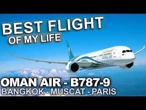BUSINESS CLASS BLISS - OMAN AIR B787 - Bangkok - Muscat - Paris