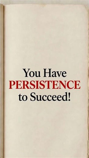 7 Signs You Have the Persistence to Succeed #mindset