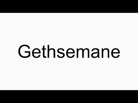 How to pronounce Gethsemane