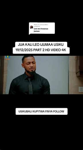 Replying to @cutezuu185JUA KALI LEO IJUMAA USIKU 19/12/205 PART 2 #juakalileoijumaausikupart2