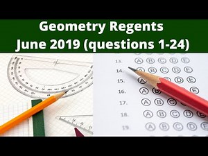 Geometry Regents June 2019 (Part 1 Questions 1 - 24)