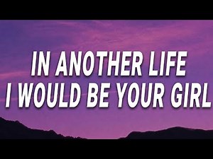 Katy Perry - In another life i would be your girl (The One That Got Away) (Lyrics)