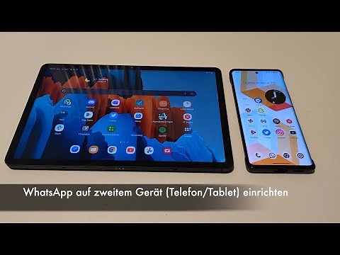 WhatsApp auf zweitem Gerät (Telefon/Tablet) einrichten