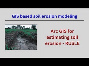 GIS based soil erosion modeling - Introduction on RUSLE