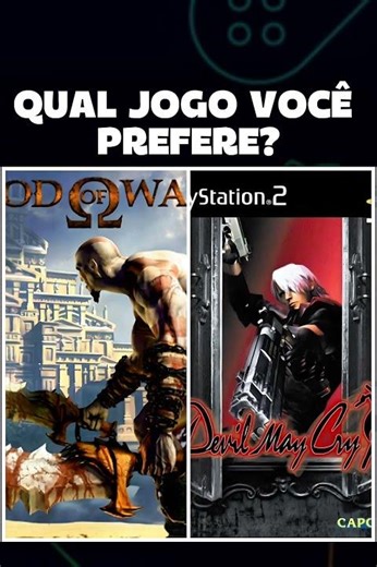 QUAL JOGO VOCÊ PREFERE? GOD OF WAR VS DEVIL MAY CRY