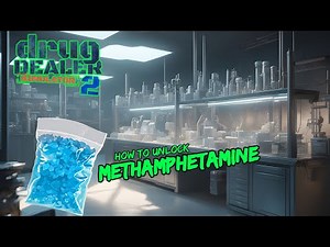 How To Unlock Meth Drug Dealer Simulator 2 Guide 1