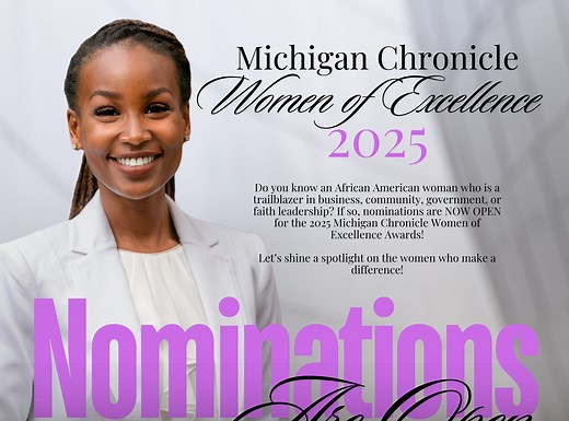 Nominations Open for the 2025 Michigan Chronicle Women of Excellence Awards