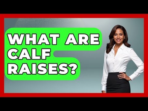 What Are Calf Raises? - Women's Health and Harmony