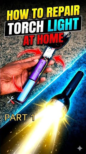 PART 1😅Kharab Torch Light Ko Ghar Par Kaise Banayein? (Step-by-Step)