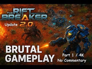 The Riftbreaker 2.0 - Brutal Gameplay Part 1 / 4K / Main Map / No Commentary