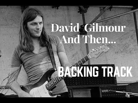 DAVID GILMOUR - And Then... Backing Track HD
