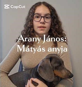Arany János: Mátyás anyja - memoriter sorozat 1. rész