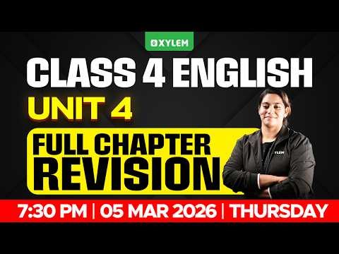 Class 4 English | Unit 4 -Full Chapter Revision !!!!