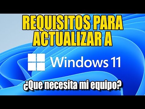 Requisitos para instalar o Actualizar a Windows 11 - ¿Como instalar el nuevo Windows 11?
