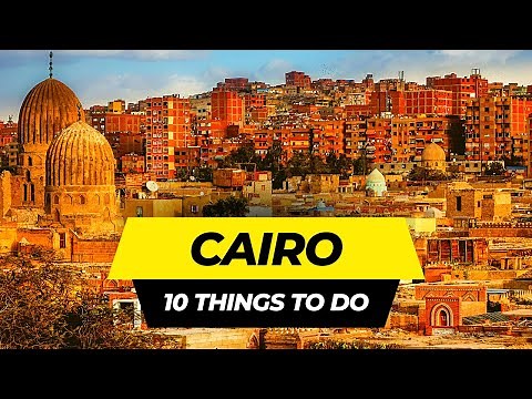 Top 10 Things to do in Cairo 2026 | Egypt Travel Guide