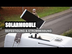 Solarmodule Befestigung am Van - Montage und Strommessung