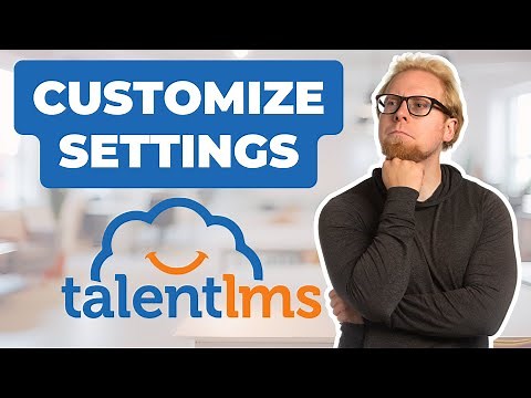 How to customize TalentLMS settings, manage branches, groups, and learners (TalentLMS tutorial)
