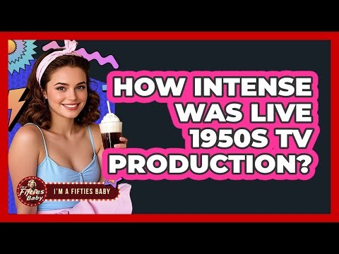How Intense Was Live 1950s TV Production?