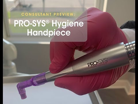 Consultant Preview: PRO-SYS Hygiene Handpiece