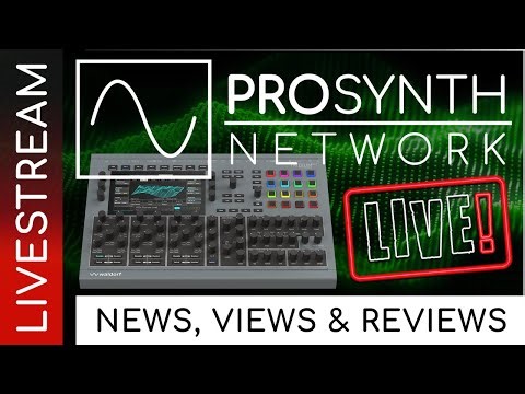 Pro Synth Network LIVE! - Episode 309